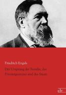 Der Ursprung der Familie, des Privateigentums und des Staats di Friedrich Engels edito da Europäischer Literaturverlag