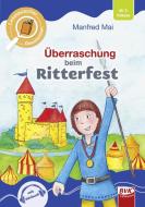 Leselauscher Geschichten: Überraschung beim Ritterfest di Manfred Mai edito da Buch Verlag Kempen