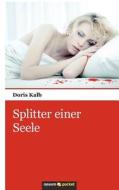 Splitter Einer Seele di Kalb Doris edito da Novum Publishing