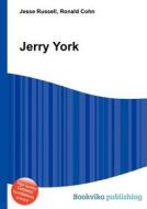 Jerry York di Jesse Russell, Ronald Cohn edito da Book On Demand Ltd.