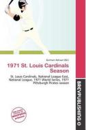 1971 St. Louis Cardinals Season edito da Brev Publishing