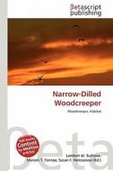 Narrow-Dilled Woodcreeper edito da Betascript Publishing