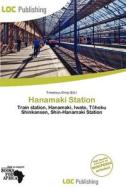 Hanamaki Station edito da Loc Publishing