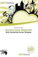 Acrocercops Didymella edito da Loc Publishing