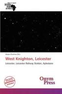 West Knighton, Leicester edito da Onym Press