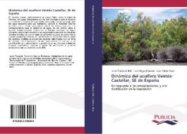 Dinámica del acuífero Ventós-Castellar, SE de España di José Miguel Andreu, Juan Bellot Abad edito da PUBLICIA