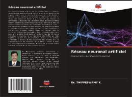 Réseau neuronal artificiel di Thippeswamy K. edito da Editions Notre Savoir