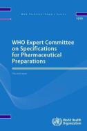 Who Expert Committee on Specifications for Pharmaceutical Preparations: Fifty-Third Report di World Health Organization edito da WORLD HEALTH ORGN