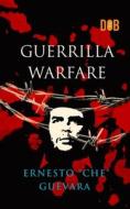 Guerrilla Warfare di Ernesto Che Guevara edito da Delhi Open Books
