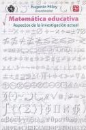 Matemtica Educativa: Aspectos de La Investigacin Actual di Eugenio Filloy edito da FONDO DE CULTURA ECONOMICA