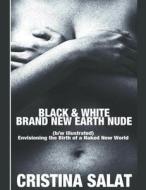 BLACK & WHITE BRAND NEW EARTH NUDE BLACK & WHITE BRAND NEW EARTH NUDE