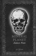 Mineral Planet di Pate James Pate edito da Independently Published