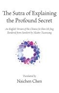 The Sutra of Explaining the Profound Secret edito da Wheatmark