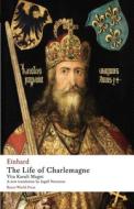 The Life of Charlemagne di Einhard edito da Bauer World Press