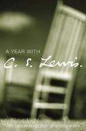 A 365 Daily Readings From His Classic Works di #Lewis,  C. S. edito da Harpercollins Publishers