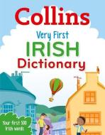 Collins Very First Irish Dictionary di Collins Dictionaries edito da HarperCollins Publishers