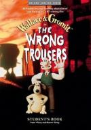 The Wrong Trousers?: Student's Book di Nick Park edito da OUP Oxford