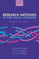 Research Methods In The Social Sciences: An A-z Of Key Concepts di Jean-Frederic Morin, Christian Olsson, Ece Ozlem Atikcan edito da Oup Oxford