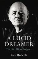 A Lucid Dreamer di Peter Redgrove, Neil Roberts edito da Vintage