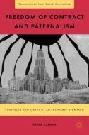 Freedom of Contract and Paternalism di Peter Cserne edito da Palgrave Macmillan