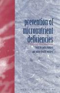 Prevention of Micronutrient Deficiencies:: Tools for Policymakers and Public Health Workers di Institute Of Medicine, Committee on Micronutrient Deficiencies edito da NATL ACADEMY PR