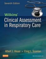 Wilkins' Clinical Assessment In Respiratory Care di Al Heuer, Craig L. Scanlan edito da Elsevier - Health Sciences Division