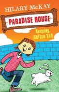 Paradise House: Keeping Cotton Tail di Hilary McKay edito da Hachette Children's Group