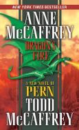 Dragon's Fire di Anne McCaffrey, Todd J. McCaffrey edito da DELREY TRADE