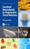 Functional Nanomaterials For Regenerative Tissue Medicines di Mariappan Rajan edito da Taylor & Francis Ltd