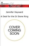 A Deal for the Di Sione Ring di Jennifer Hayward edito da Harlequin Presents