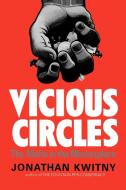 Vicious Circles: The Mafia in the Marketplace di Jonathan Kwinty, Jonathan Kwitny edito da W W NORTON & CO