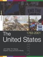 The United States, 1763-2001 di Tim Clancey edito da Routledge