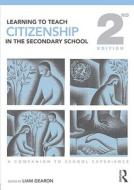Learning To Teach Citizenship In The Secondary School di Liam Gearon edito da Taylor & Francis Ltd