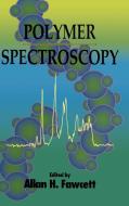 Polymer Spectroscopy di Fawcett edito da John Wiley & Sons