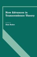 New Advances in Transcendence Theory edito da Cambridge University Press