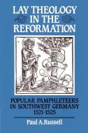 Lay Theology in the Reformation di Paul A. Russell edito da Cambridge University Press