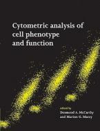 Cytometric Analysis of Cell Phenotype and Function di Desmond A. McCarthy edito da Cambridge University Press