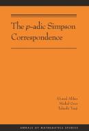 The p-adic Simpson Correspondence (AM-193) di Ahmed Abbes edito da Princeton University Press