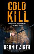 Cold Kill di Rennie Airth edito da Severn House Publishers Ltd