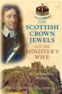 The Scottish Crown Jewels and the Minister's Wife di Jimmy Powdrel Campbell edito da The History Press