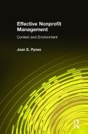 Effective Nonprofit Management di Joan E. Pynes edito da Taylor & Francis Ltd