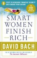 Smart Women Finish Rich di David Bach edito da Broadway Books (a Division Of Bantam Doubleday Dell Publishi