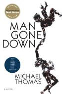 Man Gone Down di Michael Thomas edito da GROVE PR BLACK CAT