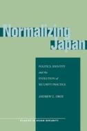 Normalizing Japan di Andrew L. Oros edito da Stanford University Press
