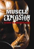 Muscle Explosion di Nick Nilsson edito da Price World Enterprises