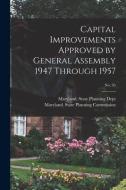Capital Improvements Approved by General Assembly 1947 Through 1957; No. 95 edito da LIGHTNING SOURCE INC