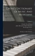 Grove's Dictionary Of Music And Musicians: Ed. By J. A. Fuller Maitland; Volume 2 di George Grove edito da LEGARE STREET PR