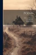 Poems di Edward Thomas, Robert Frost, Louis Mertins edito da LEGARE STREET PR