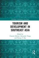 Tourism And Development In Southeast Asia edito da Taylor & Francis Ltd