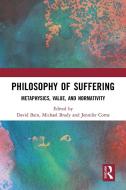 Philosophy Of Suffering edito da Taylor & Francis Ltd